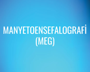 Manyetoensefalografi (MEG)